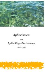 Aphorismen von Lydia Slisge-Beckermann Cover des Buches Aphorismen von Lydia Slisge-Beckermann (ISBN: 9783755784043)