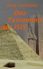 Das Testament der Isis Cover des Buches Das Testament der Isis (ISBN: 9783755784197)