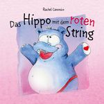 Das Hippo mit dem roten String Cover des Buches Das Hippo mit dem roten String (ISBN: 9783755785156)
