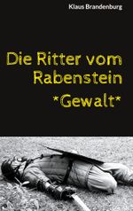 Die Ritter vom Rabenstein Cover des Buches Die Ritter vom Rabenstein (ISBN: 9783755785224)
