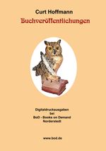 Buchveröffentlichungen (Verzeichnis A4) Cover des Buches Buchveröffentlichungen (Verzeichnis A4) (ISBN: 9783755785590)