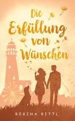 Die Erfüllung von Wünschen Cover des Buches Die Erfüllung von Wünschen (ISBN: 9783755786160)