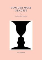 Von der Muse geküsst Cover des Buches Von der Muse geküsst (ISBN: 9783755792024)