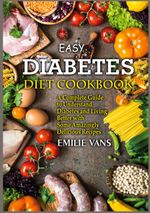 Easy Diabetes Diet Cookbook Cover des Buches Easy Diabetes Diet Cookbook (ISBN: 9783755798033)