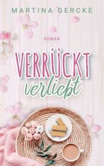 Verrückt verliebt Cover des Buches Verrückt verliebt (ISBN: 9783756201181)