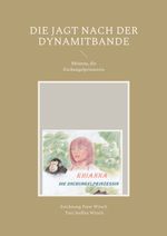 Die Jagt nach der Dynamitbande Cover des Buches Die Jagt nach der Dynamitbande (ISBN: 9783756207121)
