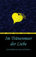 Im Tränenmeer der Liebe Cover des Buches Im Tränenmeer der Liebe (ISBN: 9783756208098)