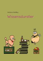 Wissensdurstler Cover des Buches Wissensdurstler (ISBN: 9783756215065)