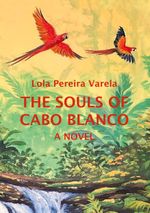The Souls of Cabo Blanco Cover des Buches The Souls of Cabo Blanco (ISBN: 9783756224364)