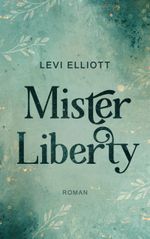Mister Liberty Cover des Buches Mister Liberty (ISBN: 9783756224760)