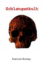 Schlangenkult Cover des Buches Schlangenkult (ISBN: 9783756226610)