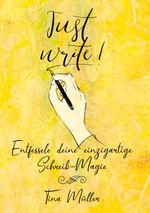Just write! Cover des Buches Just write! (ISBN: 9783756242047)