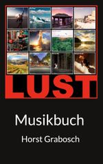 Lust: Musikbuch Cover des Buches Lust: Musikbuch (ISBN: 9783756243143)