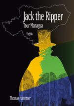 Jack the Ripper - Tour Managua Cover des Buches Jack the Ripper - Tour Managua (ISBN: 9783756249572)