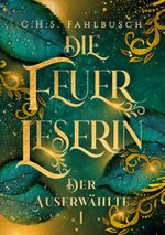 Die Feuerleserin Cover des Buches Die Feuerleserin (ISBN: 9783756256075)