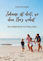 Zuhause ist dort, wo Dein Herz wohnt Cover des Buches Zuhause ist dort, wo Dein Herz wohnt (ISBN: 9783756256167)