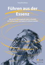 Führen aus der Essenz Cover des Buches Führen aus der Essenz (ISBN: 9783756292455)