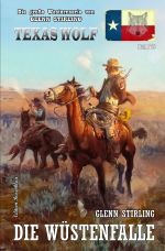 Texas Wolf Band 78: Die Wüstenfalle Cover des Buches Texas Wolf Band 78: Die Wüstenfalle (ISBN: 9783756500758)