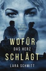Wofür das Herz schlägt Cover des Buches Wofür das Herz schlägt (ISBN: 9783756507368)