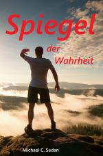 Spiegel der Wahrheit Cover des Buches Spiegel der Wahrheit (ISBN: 9783756509836)