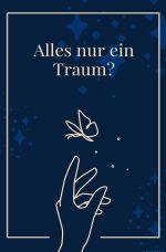 Alles Nur ein Traum? Träume verstehen und richtig deuten - Taschenbuch Cover des Buches Alles Nur ein Traum? Träume verstehen und richtig deuten - Taschenbuch (ISBN: 9783756521401)