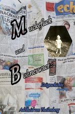 Muckefuck und Bohnerwachs: Zeitgeschichte Cover des Buches Muckefuck und Bohnerwachs: Zeitgeschichte (ISBN: 9783756526253)