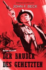 Der Bruder des Gehetzten – Western-Kollektion Cover des Buches Der Bruder des Gehetzten – Western-Kollektion (ISBN: 9783756527144)