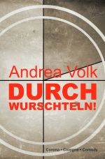 Durchwurschteln! Cover des Buches Durchwurschteln! (ISBN: 9783756536245)