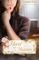 Charlotte Bienert-Reihe / Mord im Museum Cover des Buches Charlotte Bienert-Reihe / Mord im Museum (ISBN: 9783756537921)