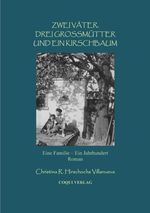 Zwei Väter, drei Großmütter und ein Kirschaum - Roman Cover des Buches Zwei Väter, drei Großmütter und ein Kirschaum - Roman (ISBN: 9783756552641)