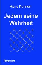 Jedem seine Wahrheit Cover des Buches Jedem seine Wahrheit (ISBN: 9783756559411)