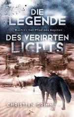 Die Legende des verirrten Lichts Cover des Buches Die Legende des verirrten Lichts (ISBN: 9783756802333)