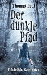 Der dunkle Pfad Cover des Buches Der dunkle Pfad (ISBN: 9783756808007)