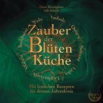 Zauber der Blütenküche Cover des Buches Zauber der Blütenküche (ISBN: 9783756809806)