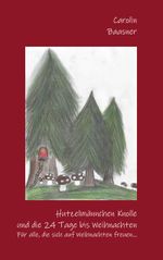 Hutzelmännchen Knolle und die 24 Tage bis Weihnachten Cover des Buches Hutzelmännchen Knolle und die 24 Tage bis Weihnachten (ISBN: 9783756813063)