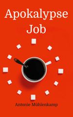 Apokalypse Job Cover des Buches Apokalypse Job (ISBN: 9783756813070)