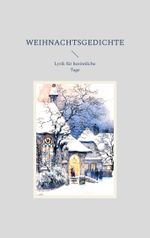 Weihnachtsgedichte Cover des Buches Weihnachtsgedichte (ISBN: 9783756813094)