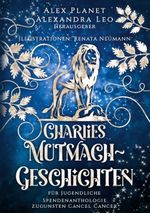 Charlies Mutmach-Geschichten Cover des Buches Charlies Mutmach-Geschichten (ISBN: 9783756814770)