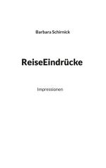 ReiseEindrücke Cover des Buches ReiseEindrücke (ISBN: 9783756814817)