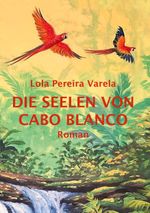 Die Seelen von Cabo Blanco Cover des Buches Die Seelen von Cabo Blanco (ISBN: 9783756821778)
