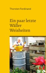 Ein paar letzte Wäller Weisheiten Cover des Buches Ein paar letzte Wäller Weisheiten (ISBN: 9783756822263)