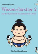 Wissensdurstler 2 Cover des Buches Wissensdurstler 2 (ISBN: 9783756828470)