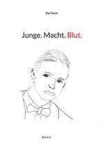 Junge. Macht. Blut. Cover des Buches Junge. Macht. Blut. (ISBN: 9783756829361)