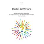 Das 1x1 der Wirkung Cover des Buches Das 1x1 der Wirkung (ISBN: 9783756832996)