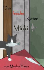 Der freche Kater Minki Cover des Buches Der freche Kater Minki (ISBN: 9783756834044)