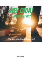 Hey Oida! Was geht ab? Cover des Buches Hey Oida! Was geht ab? (ISBN: 9783756838899)