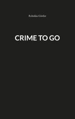 Crime to go Cover des Buches Crime to go (ISBN: 9783756850839)