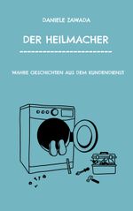 Der Heilmacher Cover des Buches Der Heilmacher (ISBN: 9783756852185)