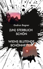 (un) sterblich schön Cover des Buches (un) sterblich schön (ISBN: 9783756856596)