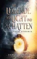 Die Legende von Licht und Schatten Cover des Buches Die Legende von Licht und Schatten (ISBN: 9783756856671)